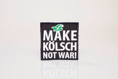 make-koelsch-not-war-aufnaeher